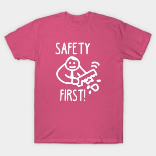 Safety First T-Shirt